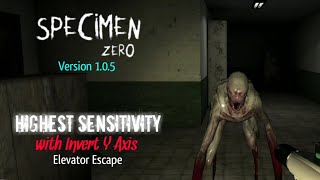 Specimen Zero V 1.0.5 Highest Sensitivity with Invert Y Axis In Nightmare Mode (Elevator Escape)