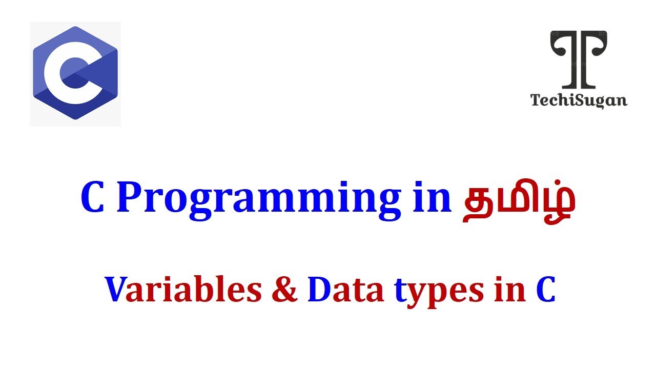 #03 | C Programming for Beginners | Variable and Data Type in c -Tamil ...