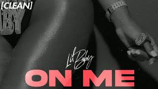 Miniatura del video "[CLEAN] Lil Baby - On Me"