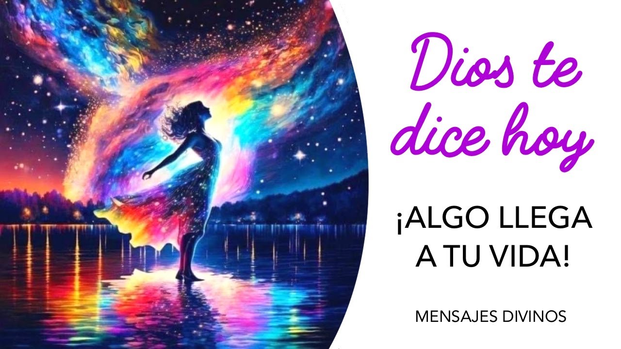 💌ALGO LLEGA A TU VIDA - MENSAJE de DIOS y los ÁNGELES para ti - YouTube