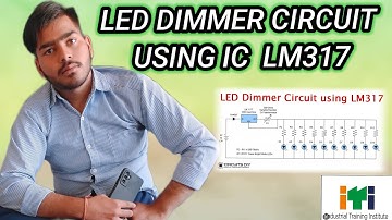 LED DIMMER  CIRCUIT USING  IC LM317