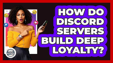 How Do Discord Servers Build Deep Loyalty? - Trend Unwrapper