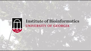 The Institute of Bioinformatics at the University of Georgia