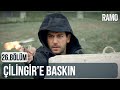 Çilingir'e Baskın | Ramo 26.Bölüm