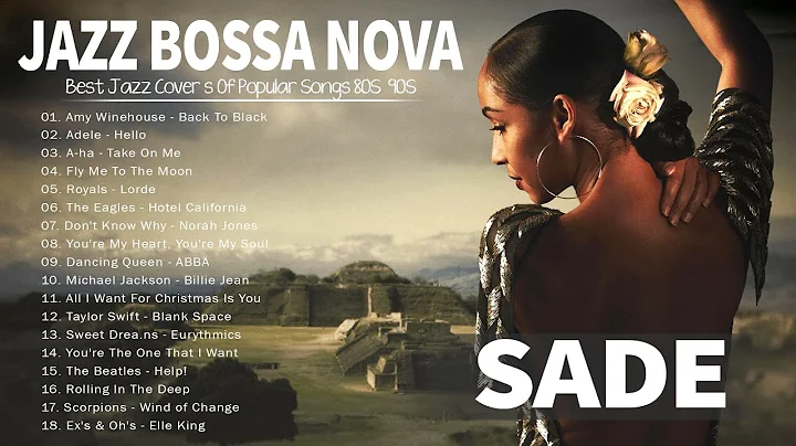 Best Of Jazz Bossa Nova Cover of Popular Songs 202...