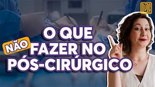 É ruim não ficar de repouso depois da cirurgia?