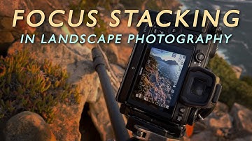 Focus Stacking in Landscape Photography