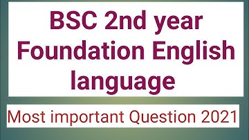 BSC 2st year Foundation English language important question 2022,Bsc foundation course english 2022