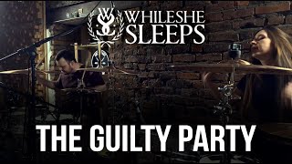 While She Sleeps - The Guilty Party (drum cover)
