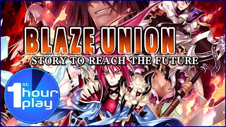[NSW] Blaze Union - Story To Reach The Future 1st Hour Play