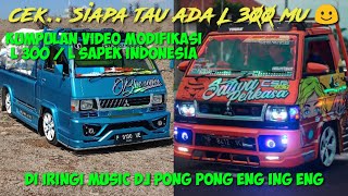 KUMPULAN MODIFIKASI L300 INDONESIA, DI IRINGI MUSIK DJ PONG PONG ENG ING ENG, COCOK BUAT STORY WA !!