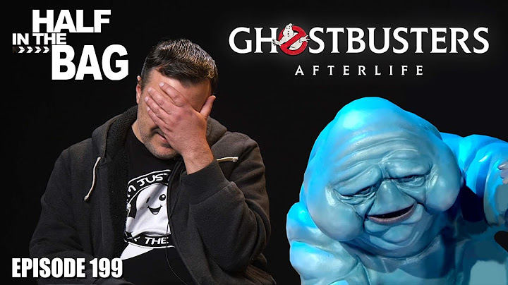Half in the Bag: Ghostbusters: Afterlife (SPOILERS)