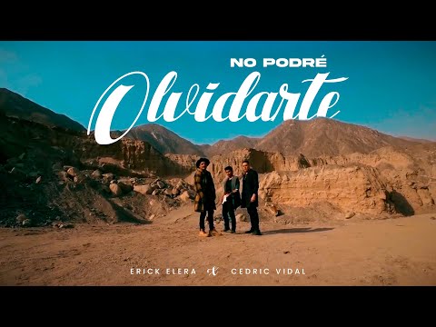 Erick Elera x @CedricVidal - No Podré Olvidarte (Video Oficial)
