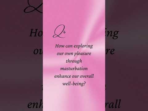 How can exploring pleasure through masturbation improve our wellbeing? With Florence Bark