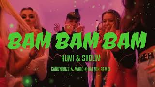 Kumi, Skolim - BAM BAM BAM??? [CandyNoize & MarcinRaczuk Vixa Remix]