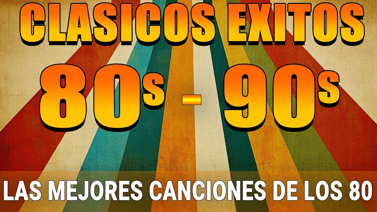 Golden 80s & 90s Music – Clásicos en Inglés | Mejores Canciones de los 80 y 90
