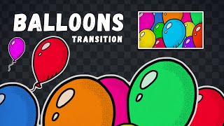 Balloons Transition &amp; Cartoon Birthday