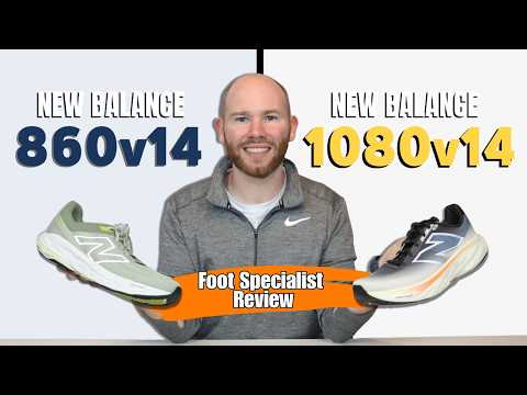 New Balance 860v14 vs 1080 v14 by a Foot Specialist