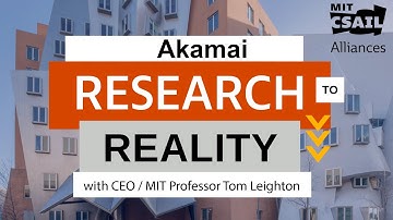 Research to Reality: Akamai