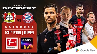 Bundesliga | Title decider? | Bayer Leverkusen v Bayern  Munich | 10th Feb, 11 PM | Live on Sony LIV screenshot 3