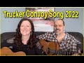 Truckers Convoy Song