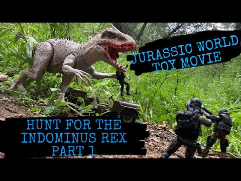 JURASSIC WORLD TOY MOVIE : HUNT FOR THE INDOMINUS REX PART 1