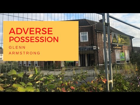 Adverse Possession / Glenn Armstrong / Property Investment UK