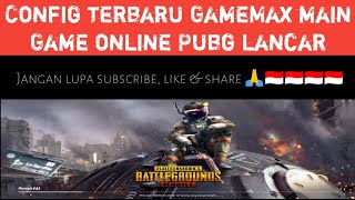 Config terbaru paket GameMax main game online PUBG screenshot 3