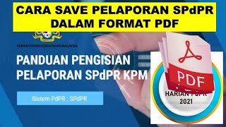 CARA SAVE PELAPORAN SPdPR HARIAN KPM DALAM FORMAT PDF