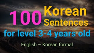 ★100 sentences Korean for level 3 4 years old [EngFormal Kor]