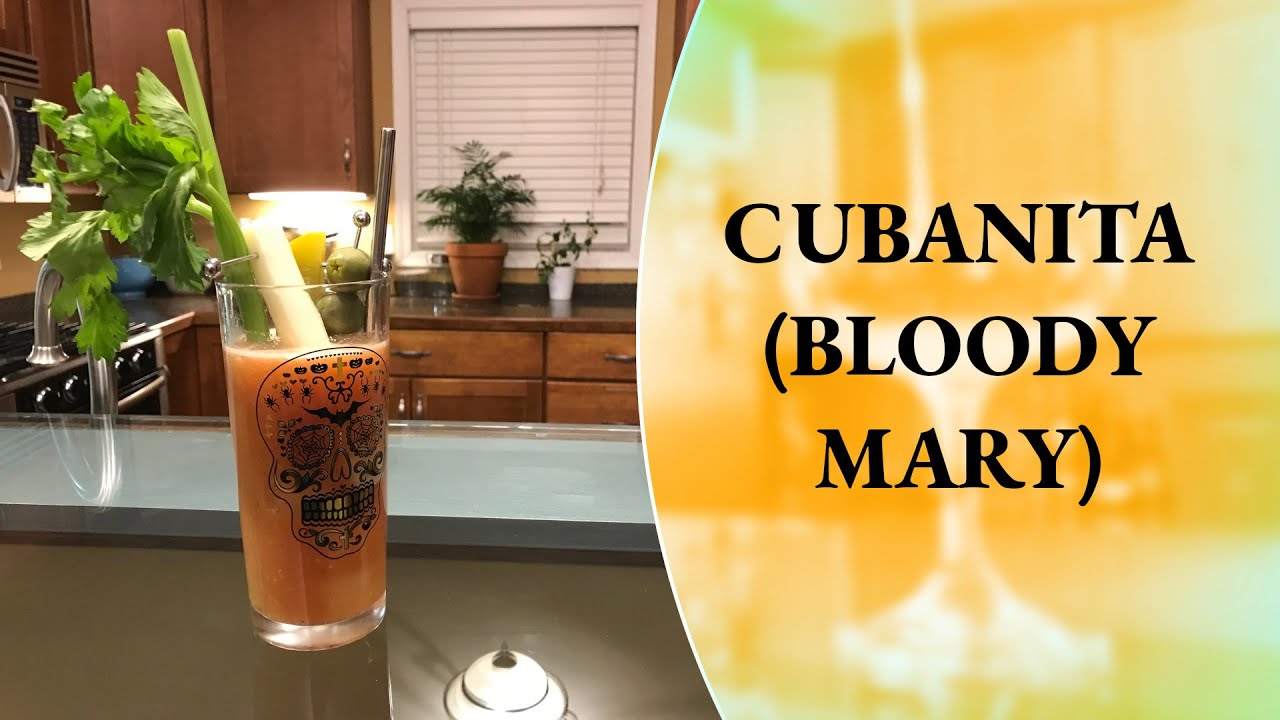 How to Make a Cubanita - Rum Cocktail - Cocktails At Home - Rum Bloody Mary