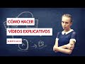 Como hacer videos explicativos  de forma creativa