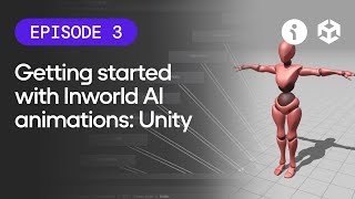 Getting started with Inworld AI animations: Unity - Episode 3