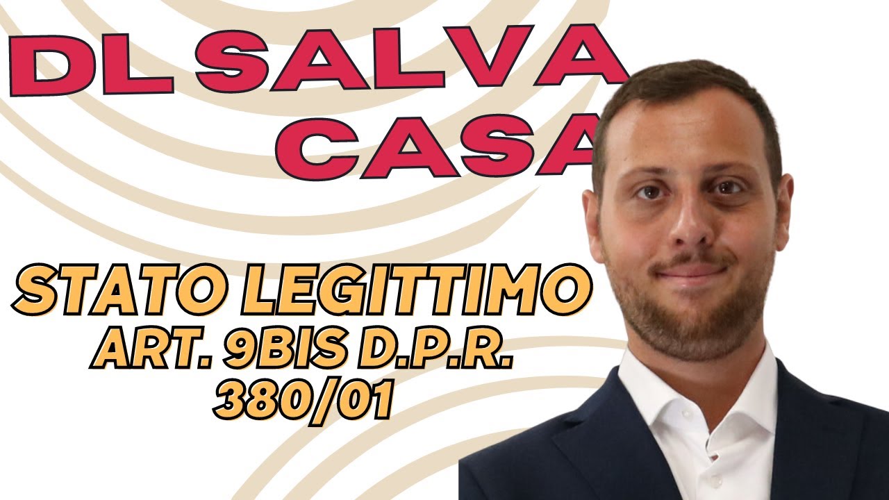 DL SALVA CASA - STATO LEGITTIMO, CONDONO AUTOMATICO?