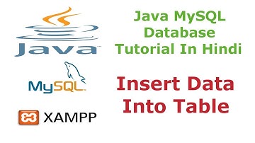 Java MySQL Database Tutorial - 4 - How To Insert Data Into Table - Hindi