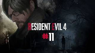 Resident Evil 4 (2023) | #11 | THROUGH THE CASTLE!!!