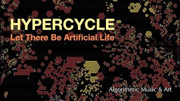 Hypercycle – Let There Be Artificial Life