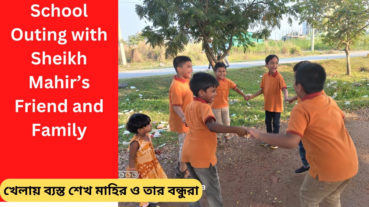 School outing with friends & Family || School Outing with Sheikh Mahir ...