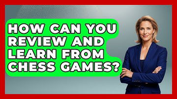How Can You Review and Learn from Chess Games? | The Chess Codex