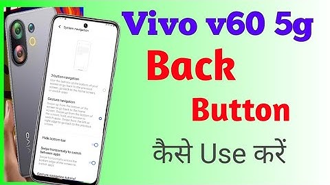Vivo v60 5g Phone Me Back Button | Vivo v60 5g Back Button कैसे Use करें | Vivo v60 5g Phone Setting