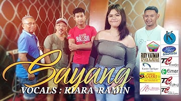 SAYANG // KIARA RAMIN @MantjeKarso