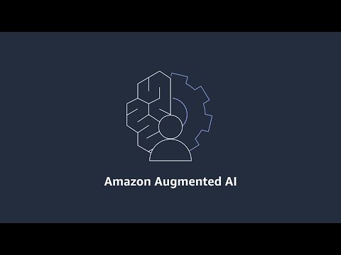 What is Amazon Augmented AI?