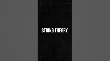 Learn about String Theory in 60 seconds.