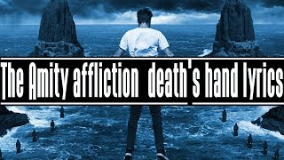 The Amity Affliction - Death's Hand [Lyrics]