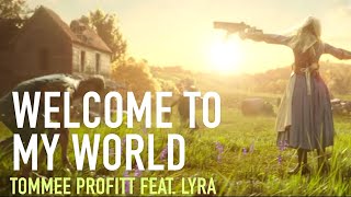 Welcome To My World (feat. Lyra) - Tommee Profitt Resimi