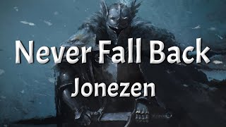 Jonezen - Never Fall Back (Lyrics)