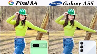 Google Pixel 8a Vs Samsung Galaxy A55 | Daylight | Camera Test Comparison