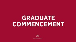 Graduate School Commencement | Valdosta State University