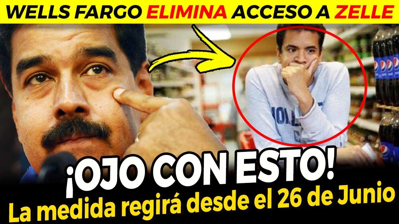 😡😱 ¡OTRA TRABA MAS! Wells Fargo elimina acceso a Zelle a Venezolanos