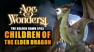 AGE OF WONDERS 4 | EP.03 - CHILDREN OF THE ELDER DRAGON (Let&#39;s Play - Dragon Dawn DLC)